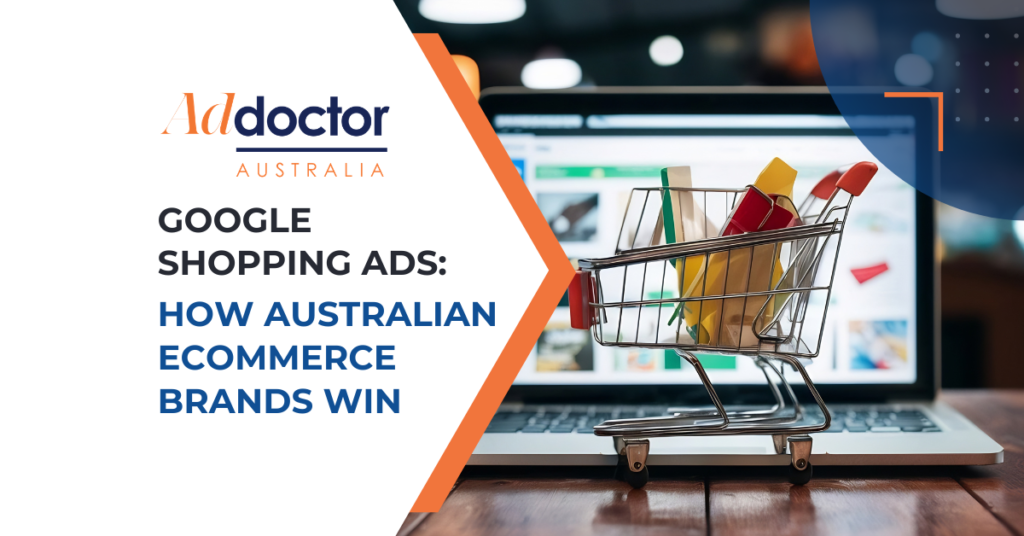 Ad Doctor Australia - Google Shopping Ads Australia