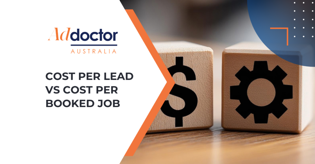Cost per lead versus cost per booked job funnel diagram for Australian service business Google Ads campaigns